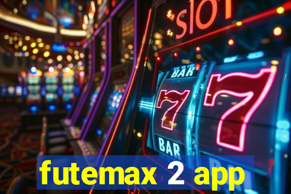 futemax 2 app